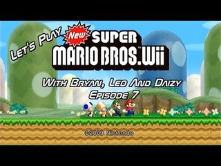 Let's Play New Super Mario Bros. Wii - Episode 7 - With Bryan, Leo And Daizy