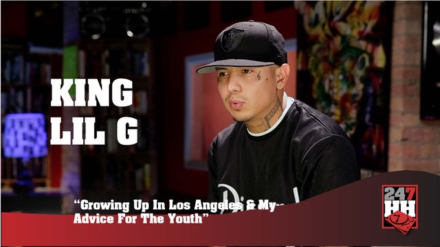 King Lil G - Growing Up In Los Angeles & My Advice For The Youth (247HH Exclusive) (247HH Exclusive)