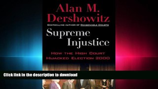 PDF ONLINE Supreme Injustice: How the High Court Hijacked Election 2000 READ PDF FILE ONLINE