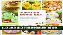 [PDF] Yum-Yum Bento Box: Fresh Recipes for Adorable Lunches Popular Colection
