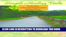 [New] Simple Healing Tools on the Path to Personal Empowerment and Inner Peace Exclusive Full Ebook