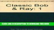 [PDF] Classic Bob   Ray: Selections from a Career, 1946-1976: (Volume One: 4 Cassettes, 4 Hours