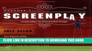 [PDF] Gardner s Guide to Screenplay: From Idea to Successful Script (Gardner s Guide series)