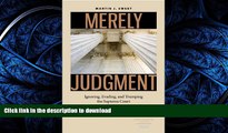 READ THE NEW BOOK Merely Judgment: Ignoring, Evading, and Trumping the Supreme Court