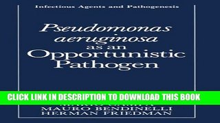 [PDF] Pseudomonas aeruginosa as an Opportunistic Pathogen (Infectious Agents and Pathogenesis)
