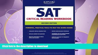 READ BOOK  Kaplan SAT Critical Reading Workbook Second Edition   (Kaplan Sat Critical Reading