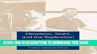 [PDF] Meselson, Stahl, and the Replication of DNA: A History of  The Most Beautiful Experiment in