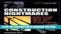 [PDF] Construction Nightmares: Jobs from Hell and How to Avoid Them Full Colection