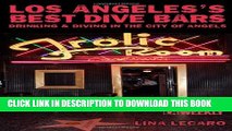 [PDF] Los Angeles s Best Dive Bars: Drinking and Diving in the City of Angels Popular Online