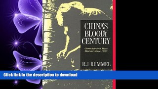 READ ONLINE China s Bloody Century: Genocide and Mass Murder Since 1900 READ PDF BOOKS ONLINE