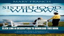 [PDF] The Sisterhood of Widows: Sixteen True Stories of Grief, Anger and Healing Full Online
