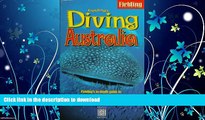 EBOOK ONLINE  Fielding s Diving Australia: Fielding s In-Depth Guide to Diving Down Under