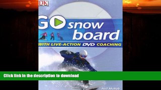 READ  Go Snowboard: Read It, Watch It, Do It (GO SERIES)  BOOK ONLINE