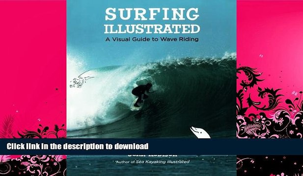 READ BOOK Surfing Illustrated: A Visual Guide to Wave Riding PDF ONLINE