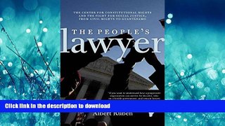 READ PDF The People s Lawyer: The Center for Constitutional Rights and the Fight for Social