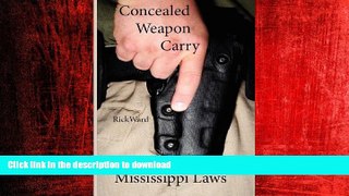 EBOOK ONLINE Concealed Weapon Carry: Mississippi Laws READ NOW PDF ONLINE