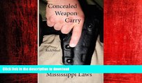 EBOOK ONLINE Concealed Weapon Carry: Mississippi Laws READ NOW PDF ONLINE
