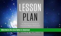 READ BOOK  Lesson Plan: An Agenda for Change in American Higher Education FULL ONLINE