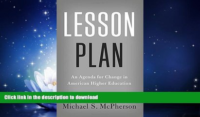 READ BOOK  Lesson Plan: An Agenda for Change in American Higher Education FULL ONLINE
