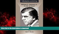 DOWNLOAD William P. Homans Jr.: A Life In Court READ PDF BOOKS ONLINE