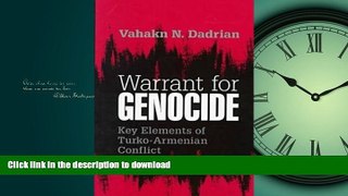 READ ONLINE Warrant for Genocide: Key Elements of Turko-Armenian Conflict READ EBOOK