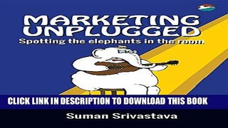 [PDF] Marketing Unplugged - Spotting the Elephants in the Room Popular Collection