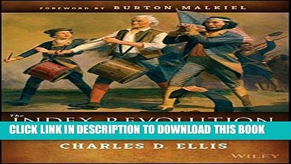 [PDF] The Index Revolution: Why Investors Should Join It Now Popular Online