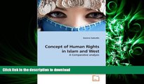 READ THE NEW BOOK Concept of Human Rights in Islam and West: A Comparative analysis READ NOW PDF