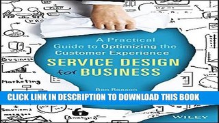 [PDF] Service Design for Business: A Practical Guide to Optimizing the Customer Experience Popular