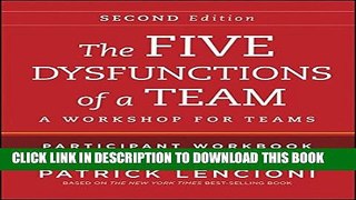 [PDF] The Five Dysfunctions of a Team: Intact Teams Participant Workbook Full Collection
