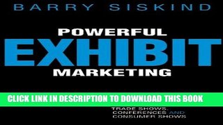 [PDF] Powerful Exhibit Marketing: The Complete Guide to Successful Trade Shows, Conferences, and