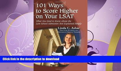 READ BOOK  101 Ways to Score Higher on Your LSAT: What You Need to Know About the Law School