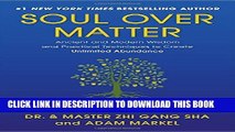 [PDF] Soul Over Matter: Ancient and Modern Wisdom and Practical Techniques to Create Unlimited