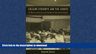 READ THE NEW BOOK Chicano Students and the Courts: The Mexican American Legal Struggle for