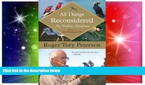 Big Deals  All Things Reconsidered: My Birding Adventures  Best Seller Books Most Wanted