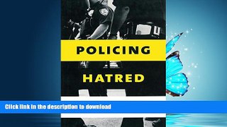 FAVORIT BOOK Policing Hatred: Law Enforcement, Civil Rights, and Hate Crime (Critical America)