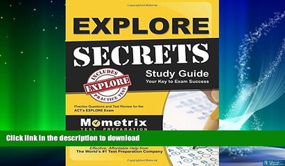 FAVORITE BOOK  EXPLORE Secrets Study Guide: Practice Questions and Test Review for the ACT s