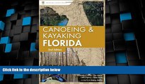 Big Deals  Canoeing and Kayaking Florida (Canoe and Kayak Series)  Free Full Read Best Seller