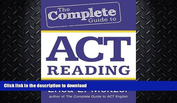 READ The Complete Guide to ACT Reading BOOK ONLINE