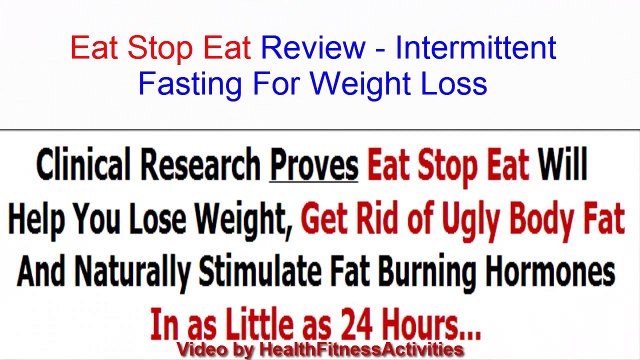 Eat Stop Eat Review - Intermittent Fasting For Weight Loss