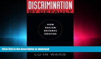 EBOOK ONLINE Discrimination by Default: How Racism Becomes Routine (Critical America) READ PDF