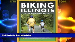 Must Have PDF  Biking Illinois (Trails Books Guide)  Free Full Read Best Seller