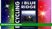 Big Deals  Bicycling the Blue Ridge: A Guide to the Skyline Drive and the Blue Ridge Parkway  Best