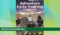 Big Deals  Adventure Cycle-Touring Handbook, 2nd: Worldwide Cycling Route   Planning Guide  Free