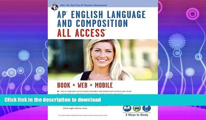 READ BOOK  APÂ® English Language   Composition All Access Book + Online + Mobile (Advanced