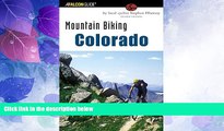 Big Deals  Mountain Biking Colorado: An Atlas Of Colorado s Greatest Off-Road Bicycle Rides (State