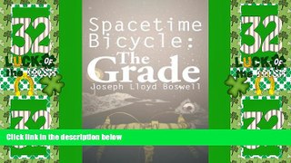 Big Deals  Spacetime Bicycle: The Grade  Free Full Read Best Seller