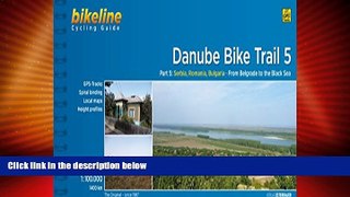 Big Deals  Danube Bike Trail 5 Belgrad - Black Sea  Best Seller Books Best Seller