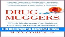 [PDF] Drug Muggers: Which Medications Are Robbing Your Body of Essential Nutrients--and Natural