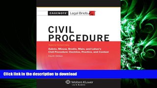 READ THE NEW BOOK Casenotes Legal Briefs: Civil Procedure, Keyed to Subrin, Minow, Brodin,   Main,